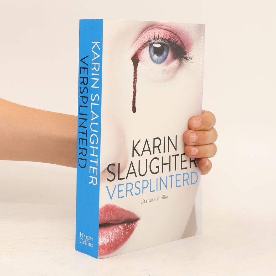 Karin Slaughter Will Trent - 2: Versplinterd