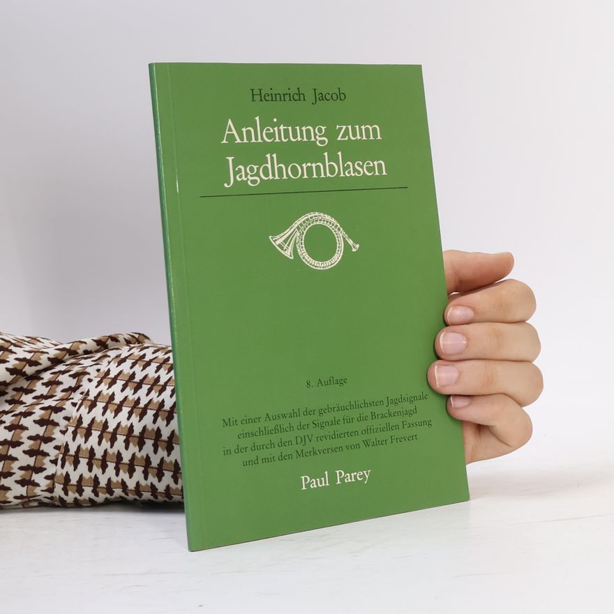 Heinrich Jacob Anleitung zum Jagdhornblasen