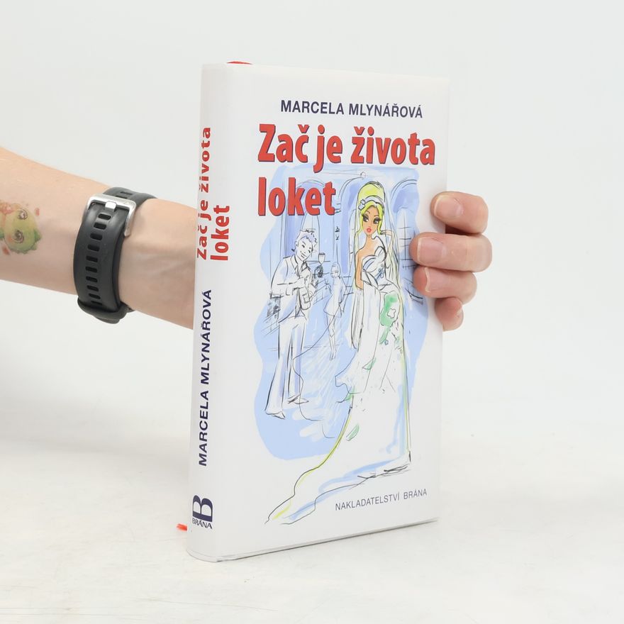 Marcela Mlynářová Zač je života loket