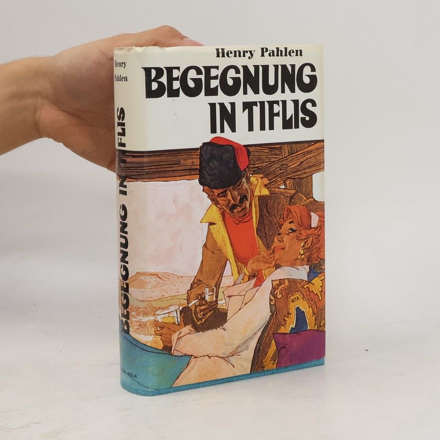 Henry Pahlen Begegnung in Tiflis