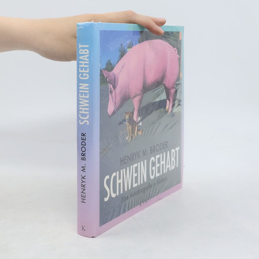 Henryk M. Broder Schwein gehabt