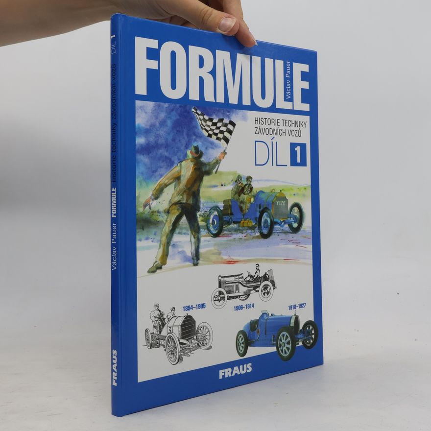 Václav Pauer Formule: historie techniky závodních vozů