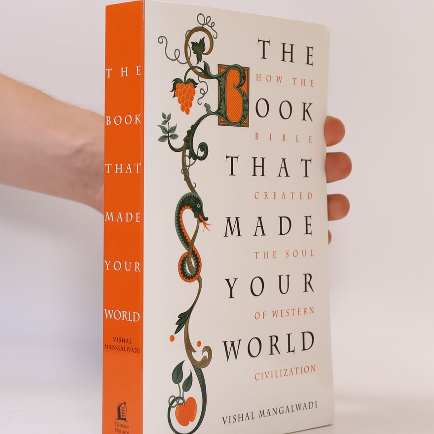 Vishal Mangalwadi The Book That Made Your World