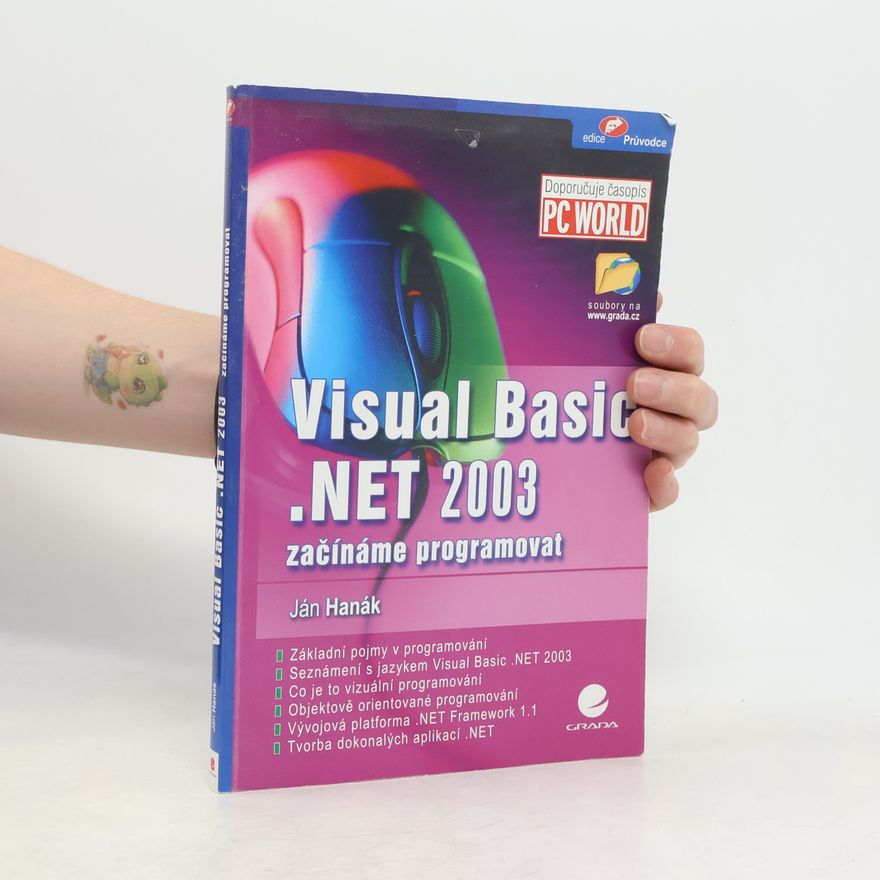 Ján Hanák Visual Basic .NET 2003 : začínáme programovat
