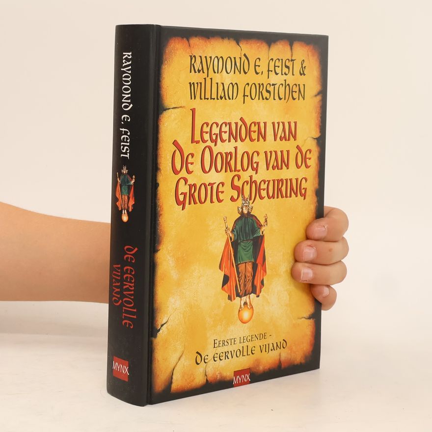 Raymond E. Feist Legenden van de Oorlog van de Grote Scheuring - 1: De eervolle vijand