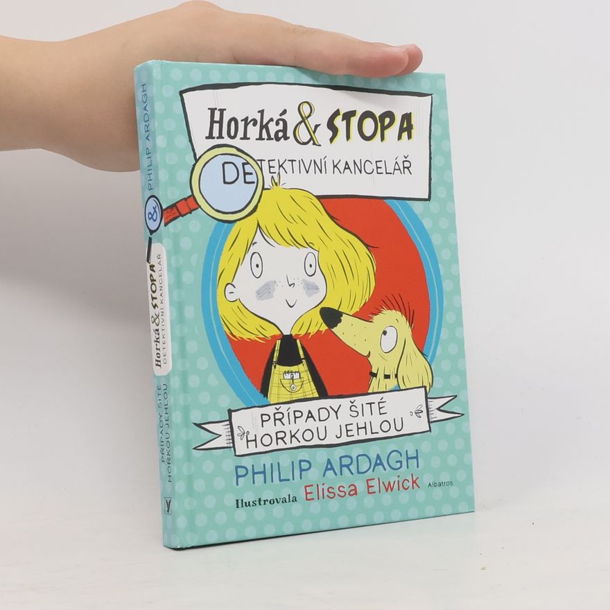 Philip Ardagh Horká & Stopa – Případy šité horkou jehlou