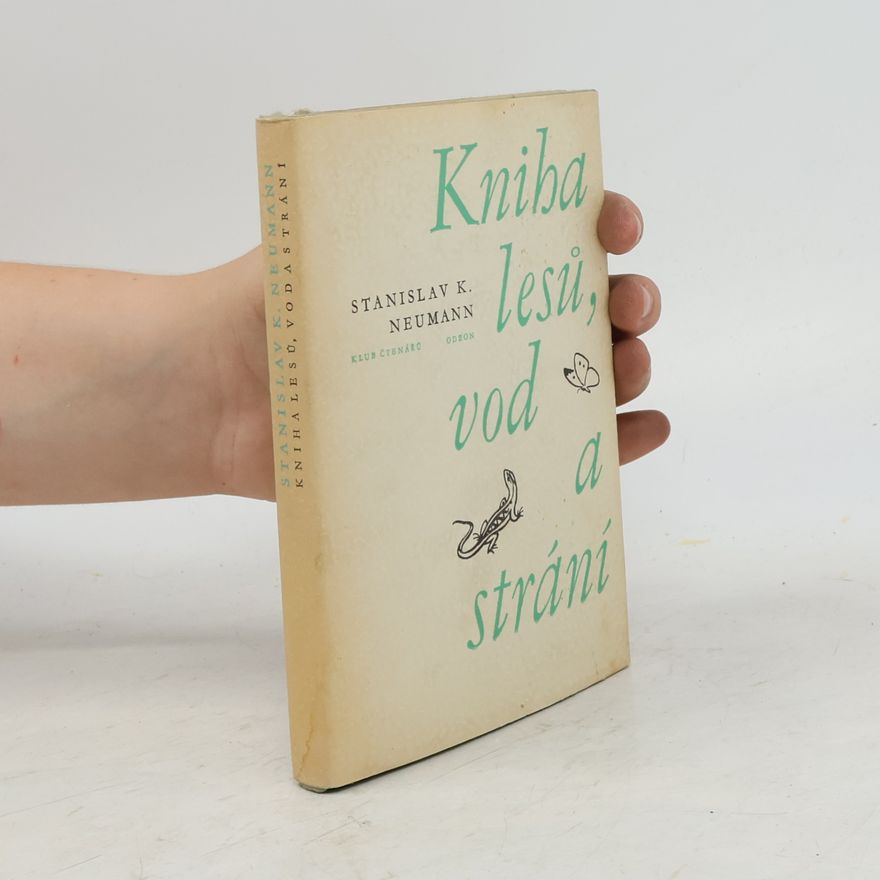 Stanislav Kostka Neumann Kniha lesů, vod a strání