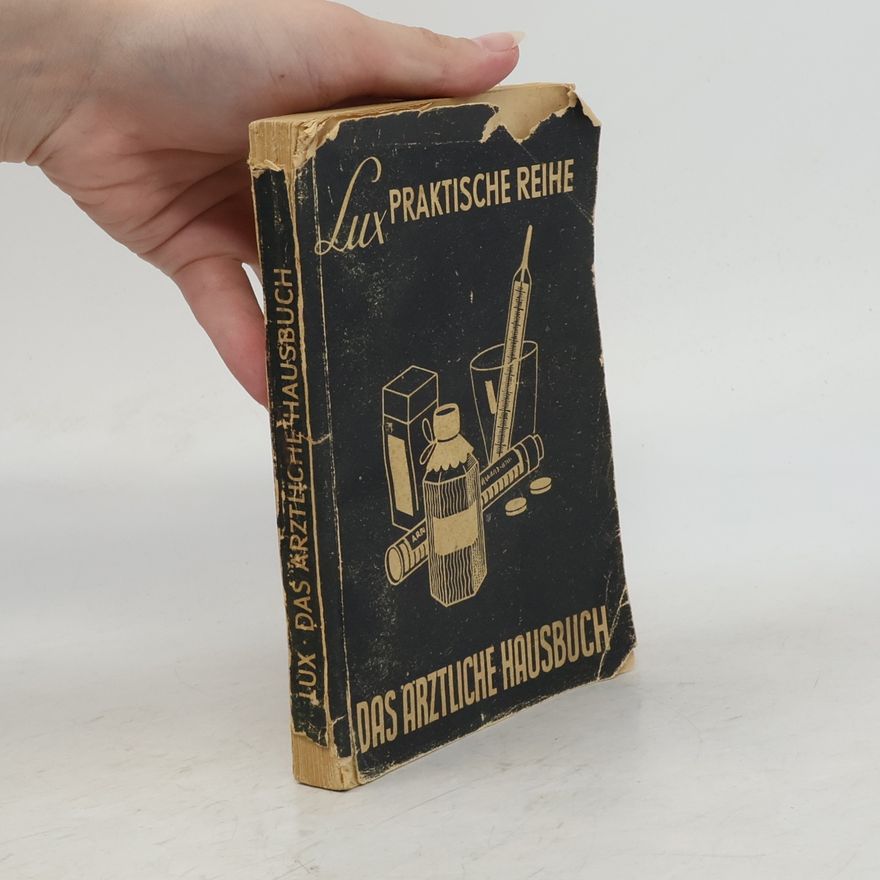 Autorenkollektiv Lux Praktische Reihe. Das ärztliche Hausbuch