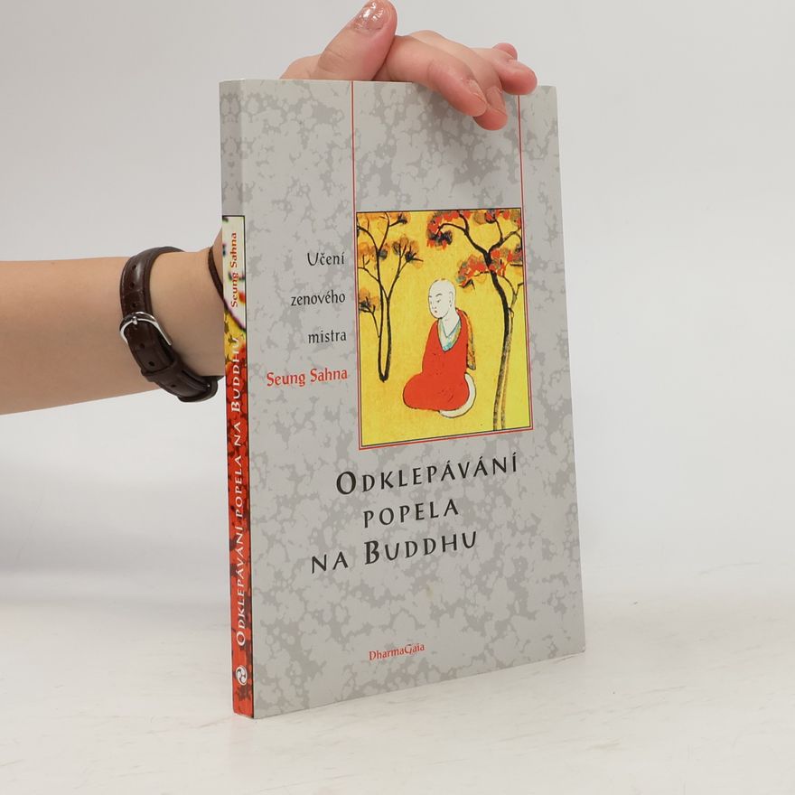 Stephen A. Mitchell Odklepávání popela na Buddhu