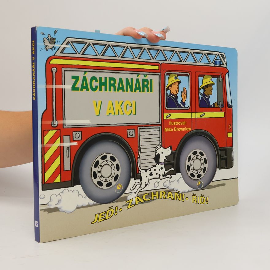 Jana Adášková Záchranáři v akci : jeď! Zachraň! Řiď!