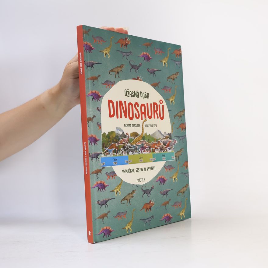 Richard Ferguson Úžasná doba dinosaurů
