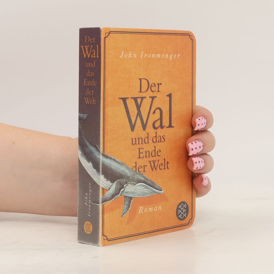 John Ironmonger Der Wal und das Ende der Welt