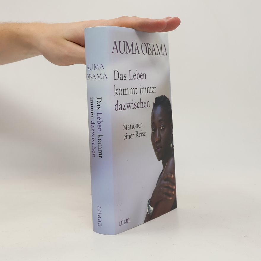 Auma Obama Das Leben kommt immer dazwischen