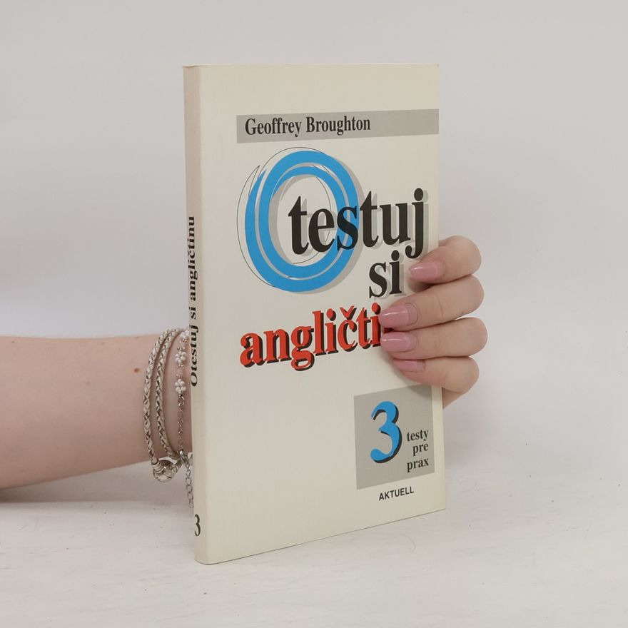 Geoffrey Broughton Otestuj si angličtinu 3: Testy pre prax