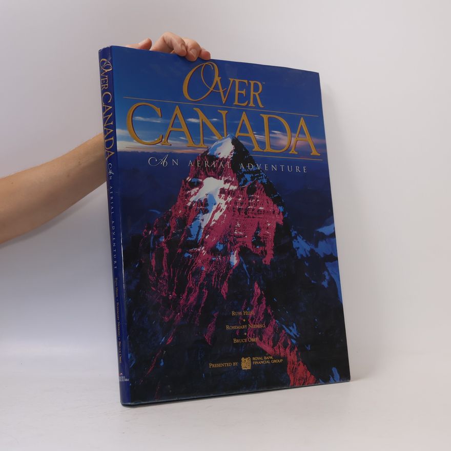 Bruce Obee Over Canada : an aerial adventure