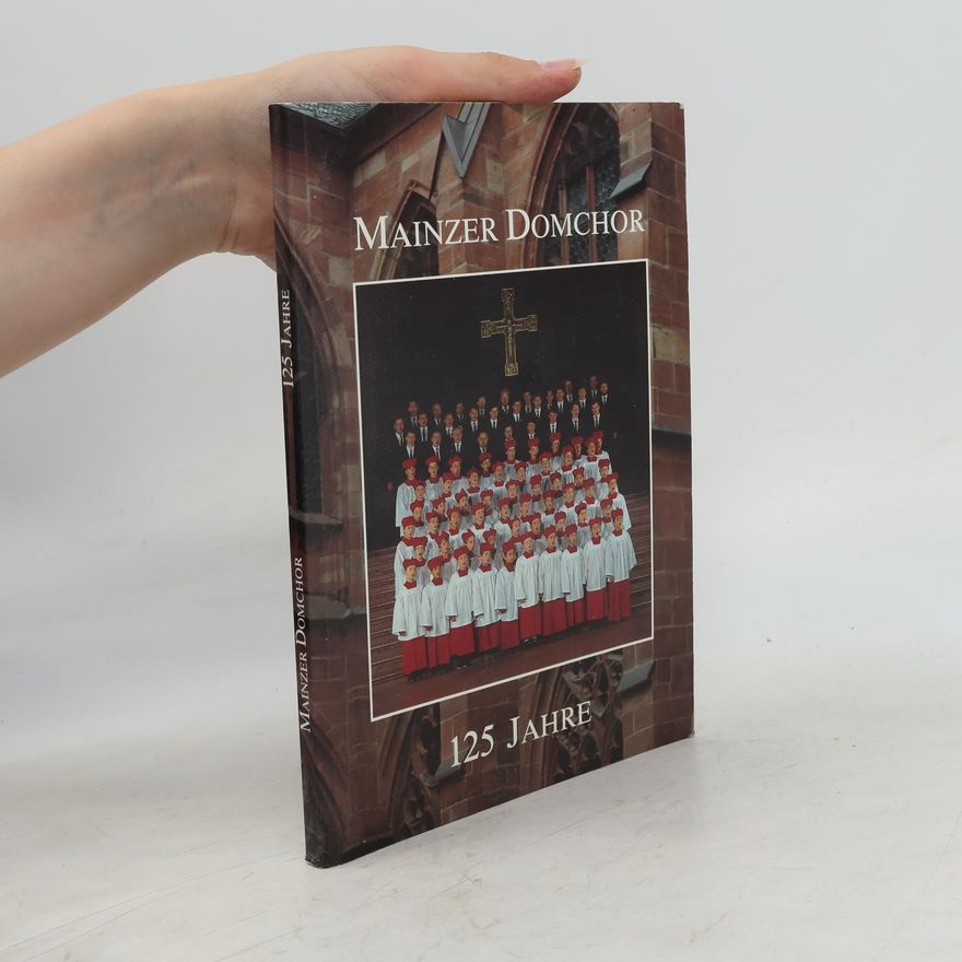 Autorenkollektiv Mainzer Domchor 125 Jahre