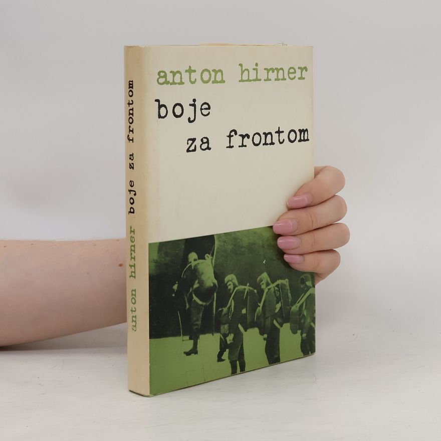 Anton Hirner Boje za frontom