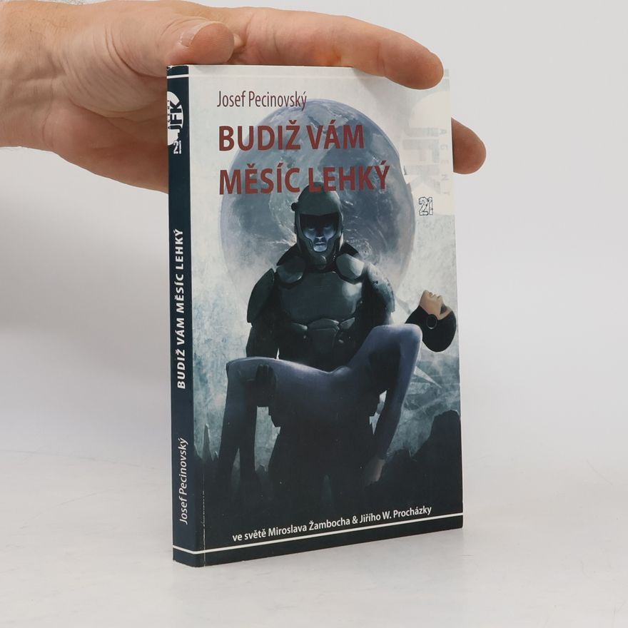 Josef Pecinovský Budiž vám Měsíc lehký