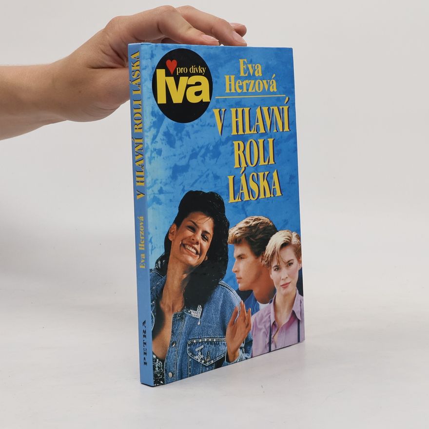 Eva Herzová V hlavní roli láska