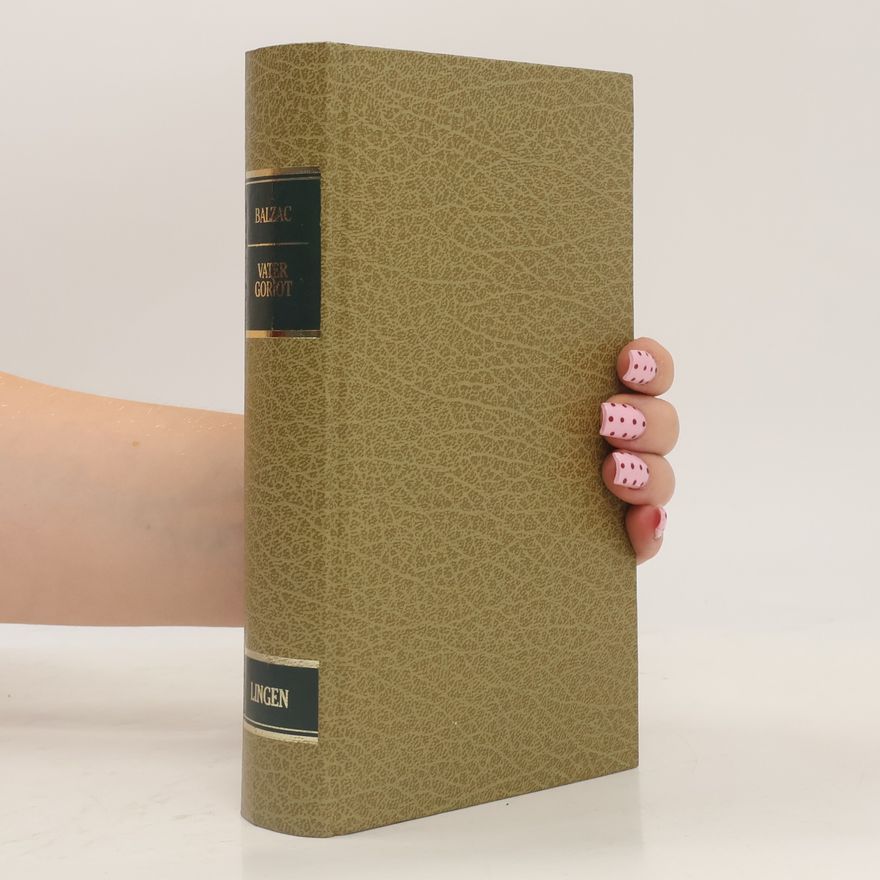 Honoré de Balzac Vater Goriot und Erzählungen