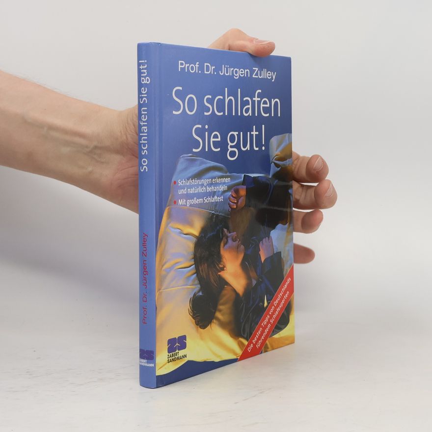 Jürgen Zulley So schlafen Sie gut!
