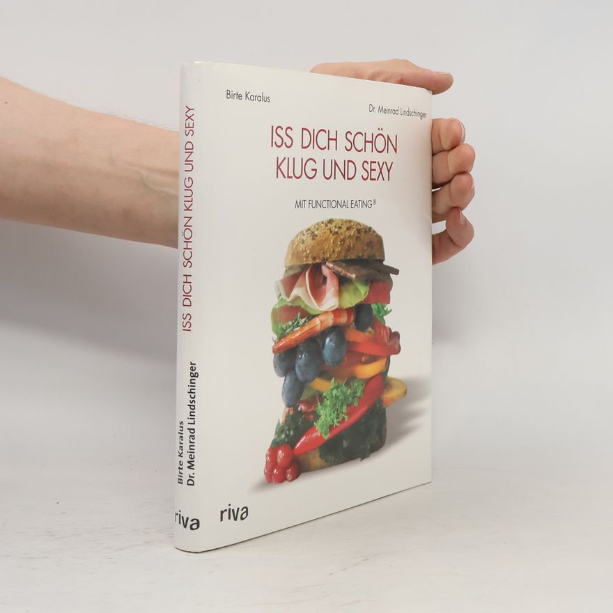 Birte Karalus Iss dich schön, klug und sexy mit Functional Eating