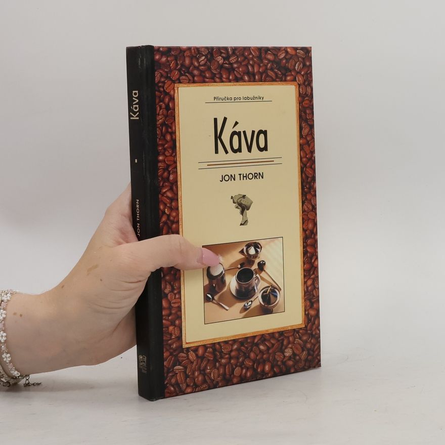 Jon Thorn Káva. Příručka pro labužníky