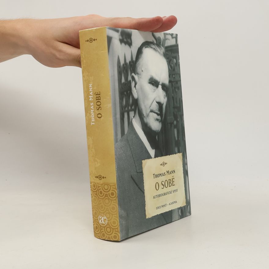 Thomas Mann O sobě : autobiografické spisy
