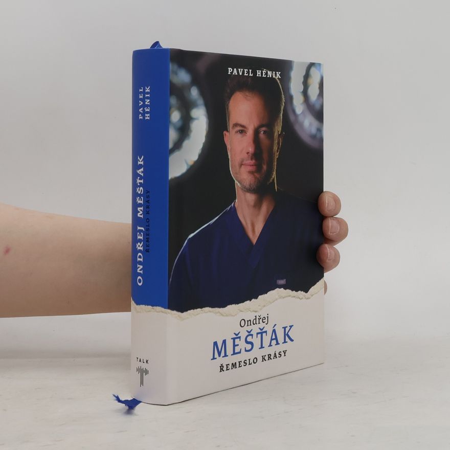 Pavel Hénik Ondřej Měšťák: Řemeslo krásy