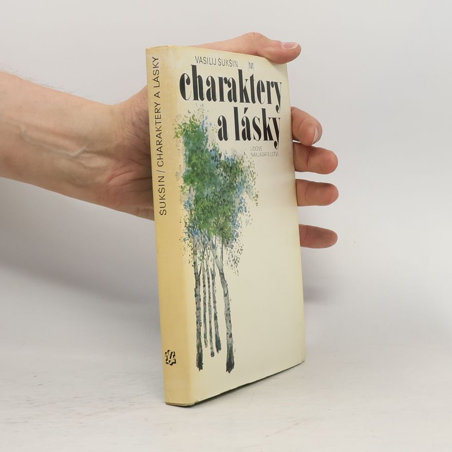 Vasilij Makarovič Šukšin Charaktery a lásky
