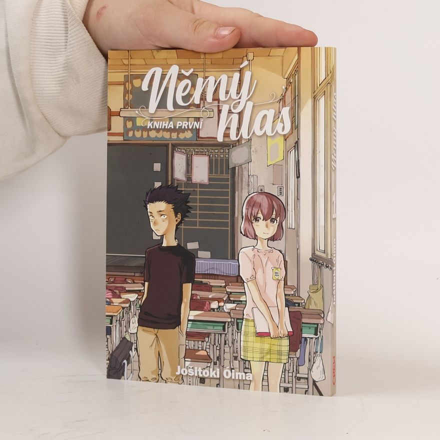 Jošitoki Óima Němý hlas: Kniha první