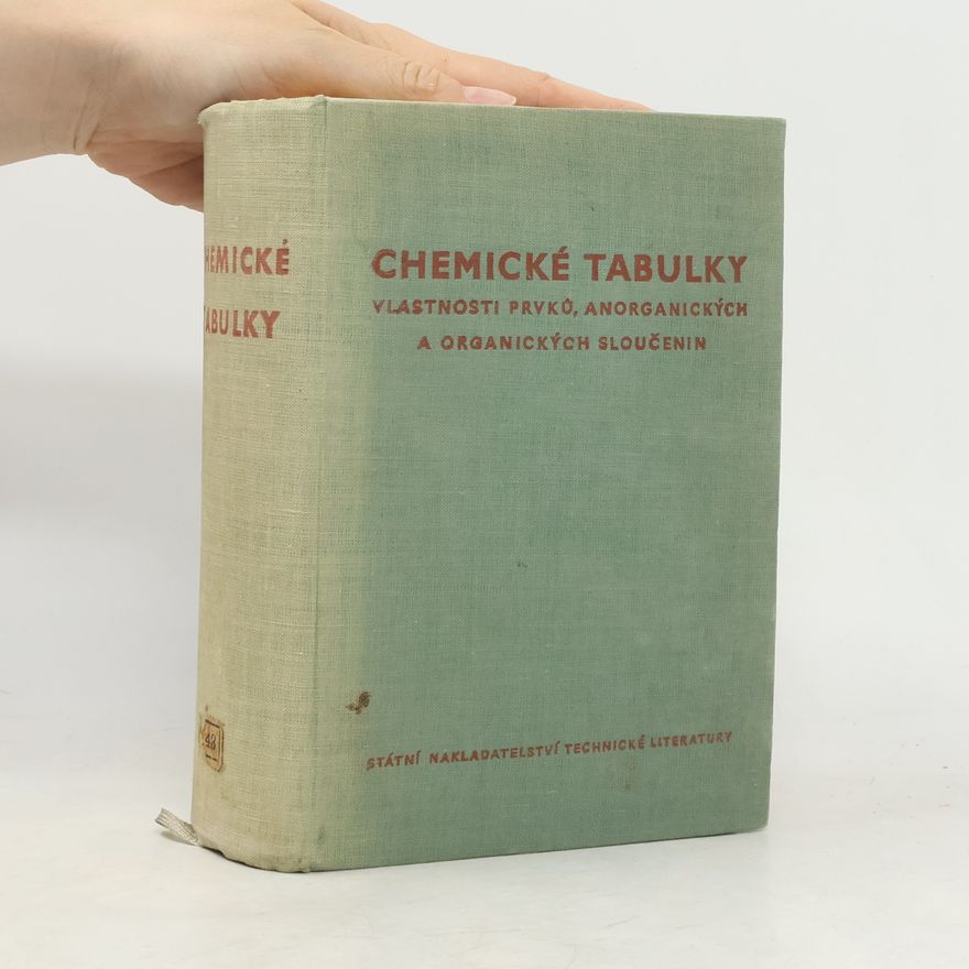 Various authors Chemické tabulky. Vlastnosti prvků anorganických a organických sloučenin