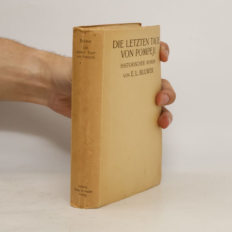 Edward Bulwer-Lytton Die Letzten Tage von Pompeji