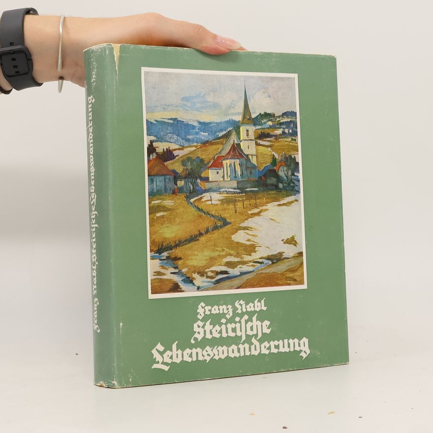 Franz Nabl Steirische Lebenswanderung