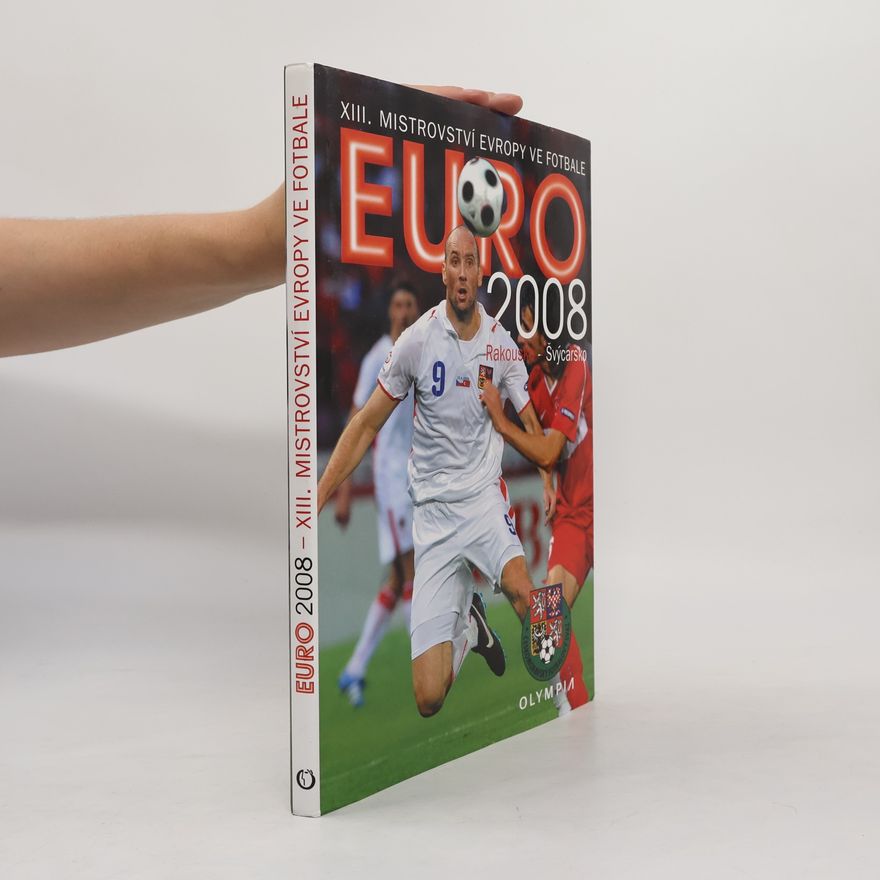 Václav Tichý Euro 2008 : XIII. mistrovství evropy ve fotbale : Rakousko - Švýcarsko