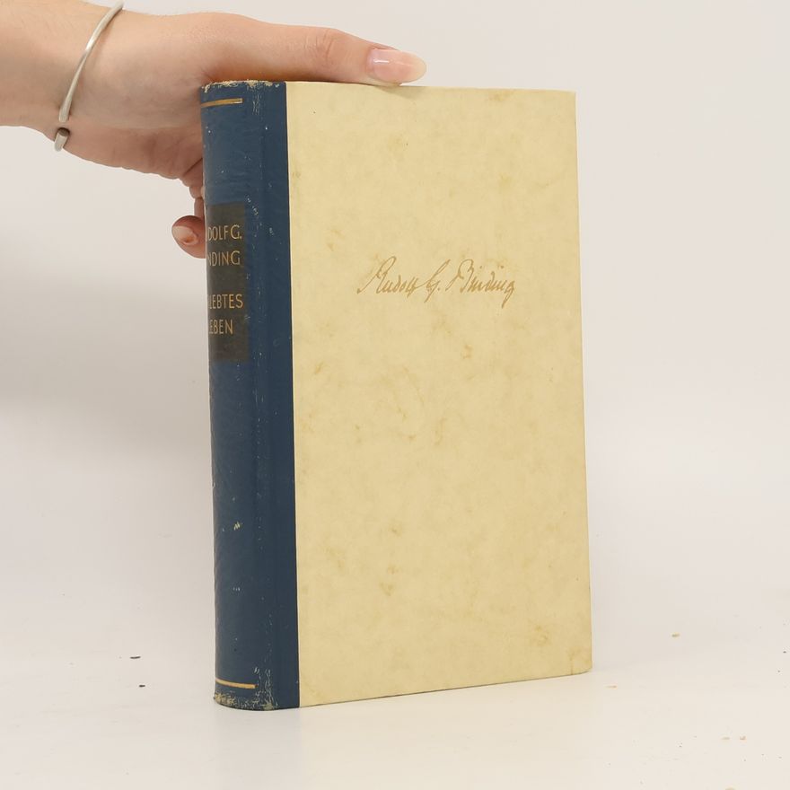 Rudolf G. Binding Erlebtes Leben