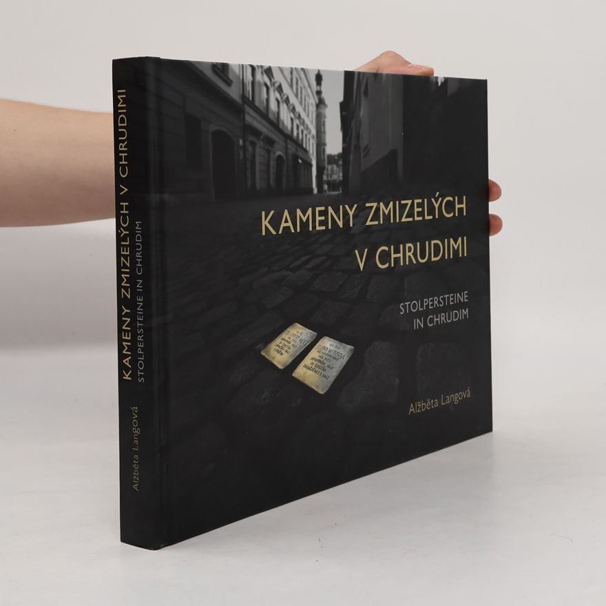 Alžběta Langová Kameny zmizelých v Chrudimi. Stolpersteine in Chrudim