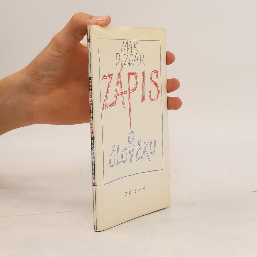 Mak Dizdar Zápis o člověku