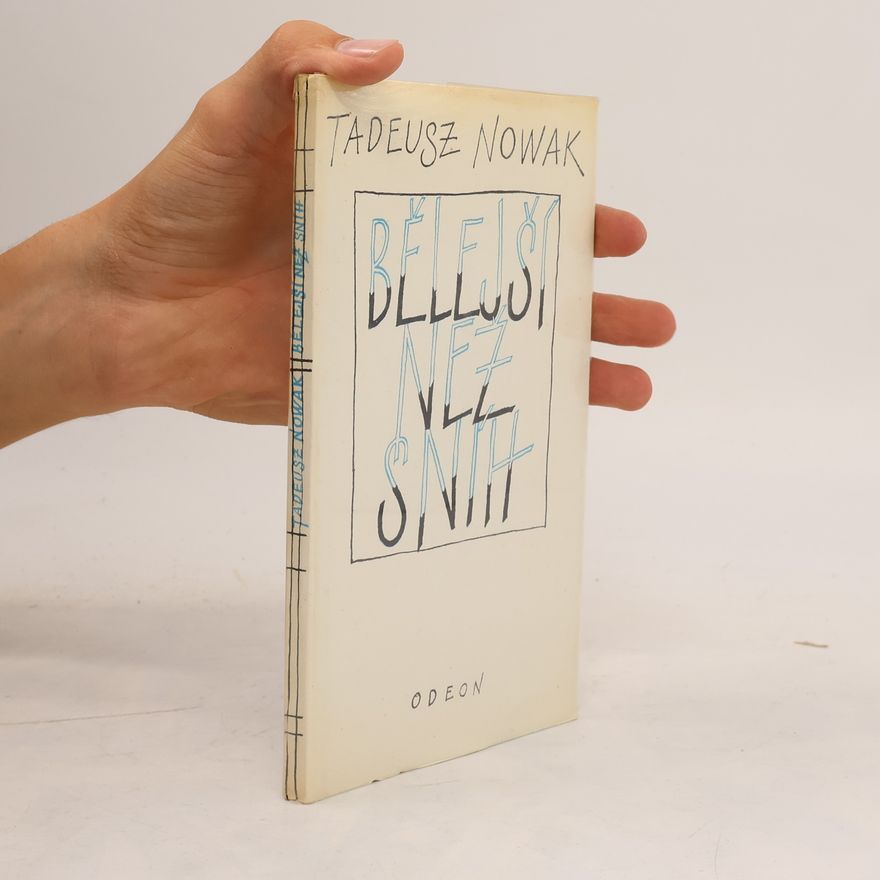 Tadeusz Nowak Bělejší než sníh