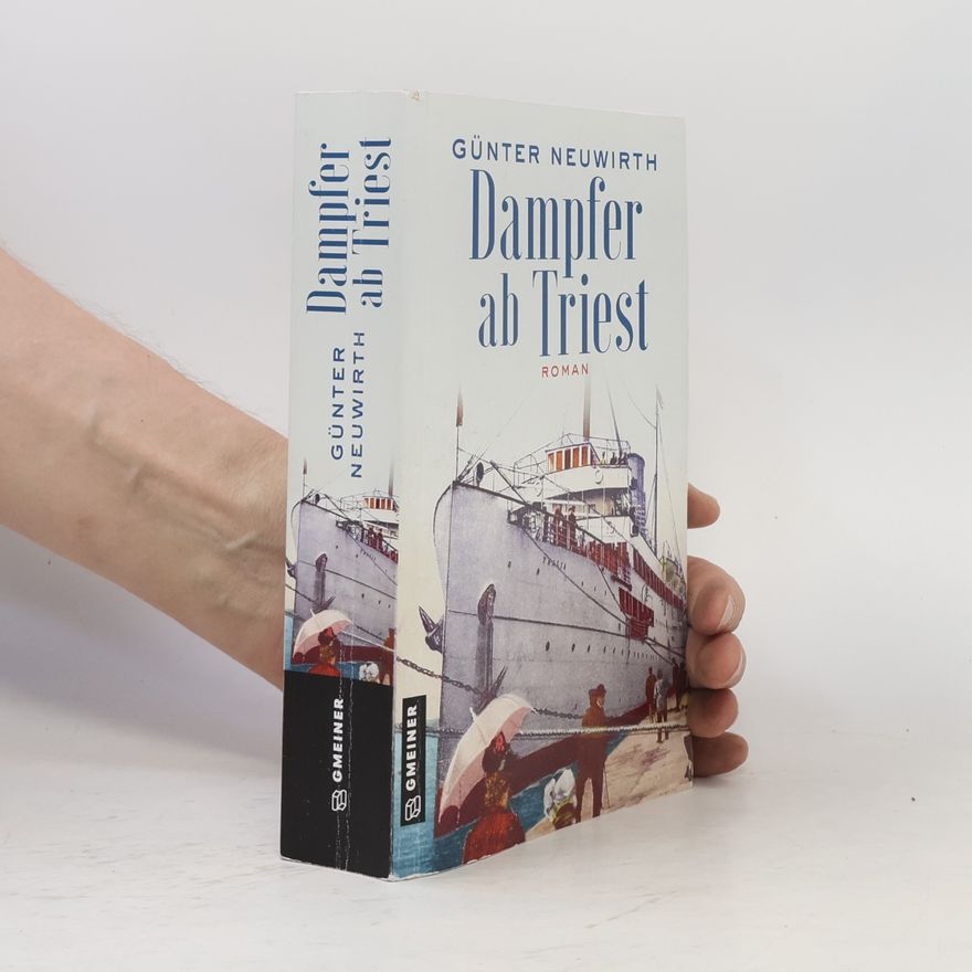 Günter Neuwirth Dampfer ab Triest