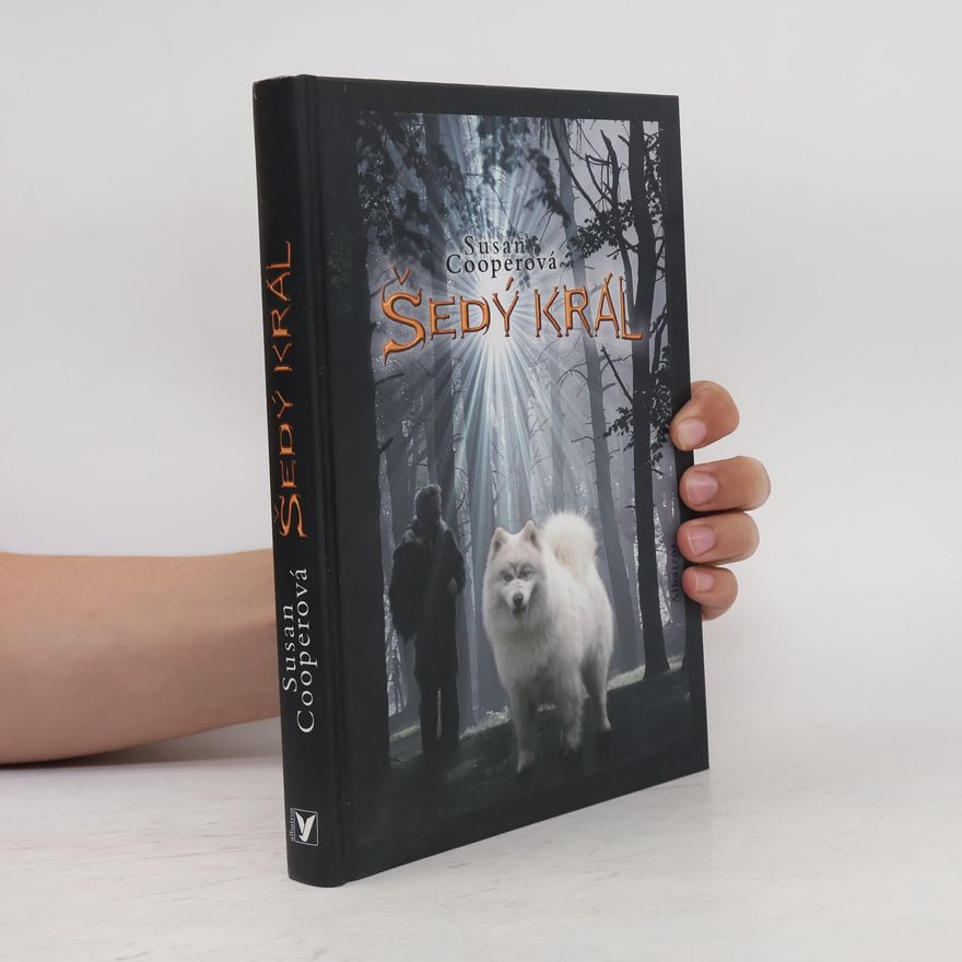 Susan Cooper Šedý král. Probuzení Tmy. Díl 3.