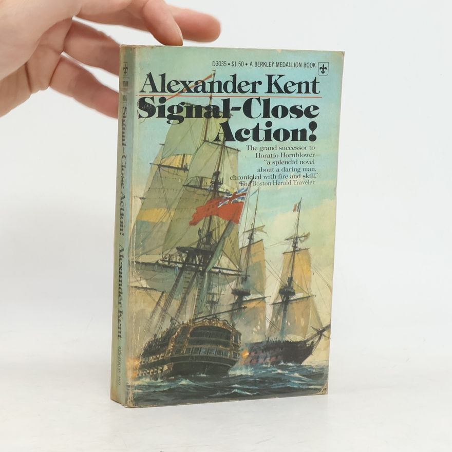 Alexander Kent Signal-Close Action!