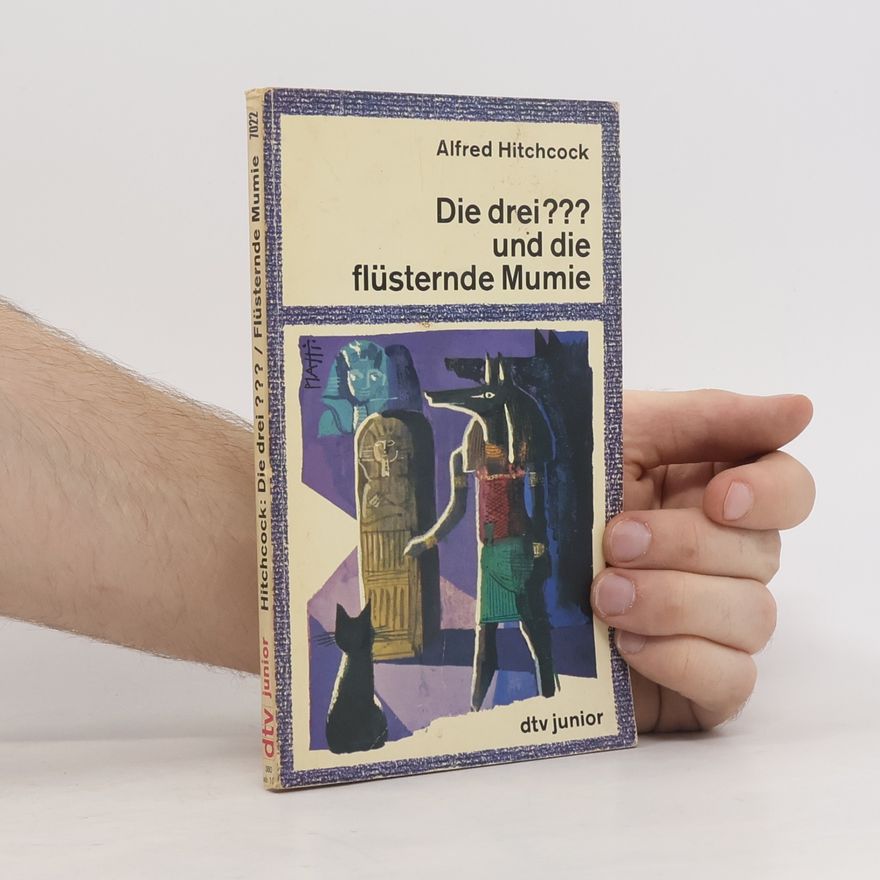 Robert Arthur Die drei und die flüsternde Mumie