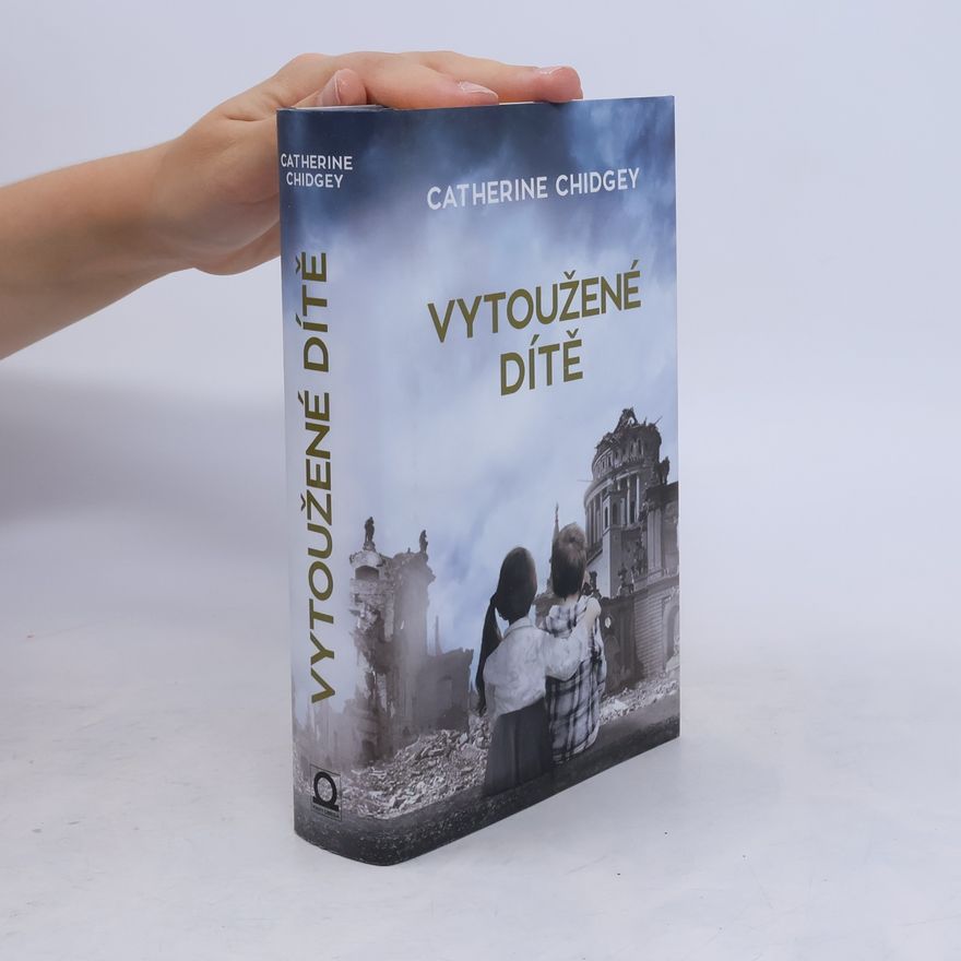 Catherine Chidgey Vytoužené dítě