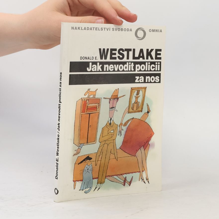 Donald E. Westlake Jak nevodit policii za nos