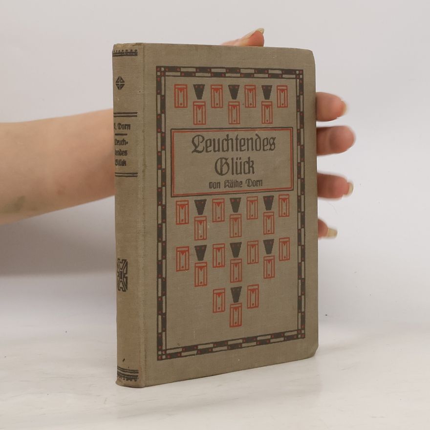 Käthe Doen Leuchtendes Glück