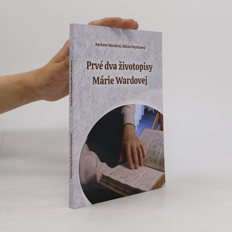 Barbara Ward Prvé dva životopisy Márie Wardovej