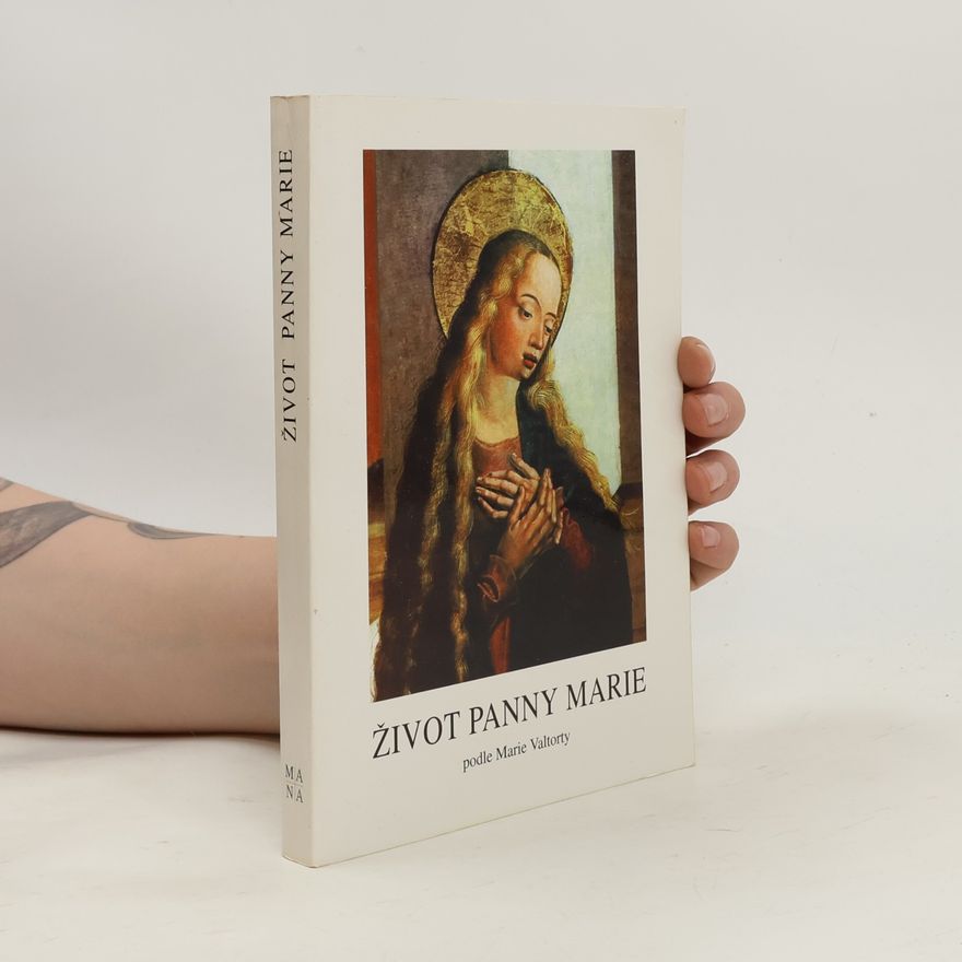 Maria Valtorta Život Panny Marie