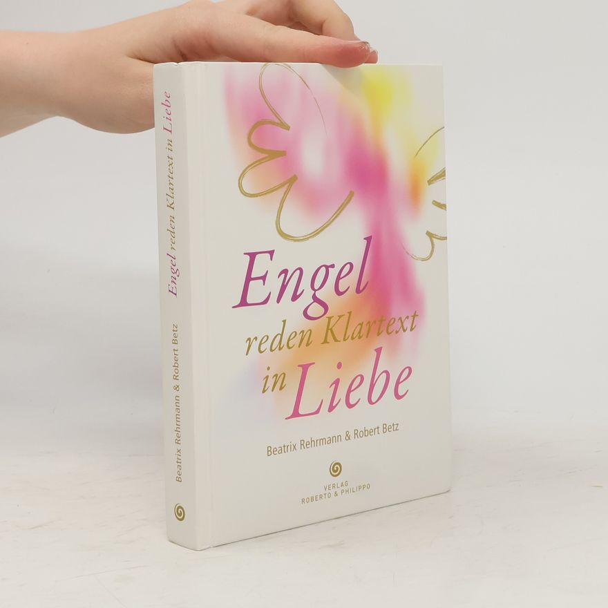 Autorenkollektiv Engel reden Klartext in Liebe