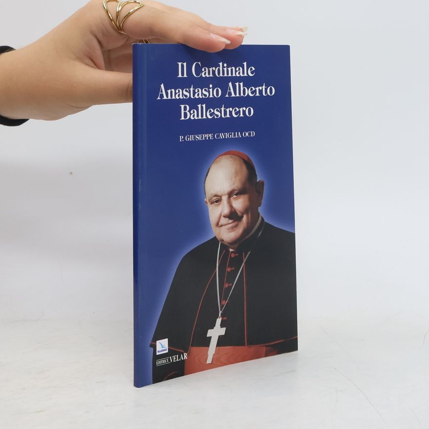 Giuseppe Caviglia Biografie - 155: Il Cardinale Anastasio Alberto Ballestrero